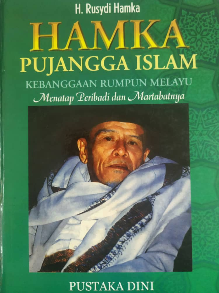 Hamka Pujangga Islam Kebanggaan Rumpun Melayu