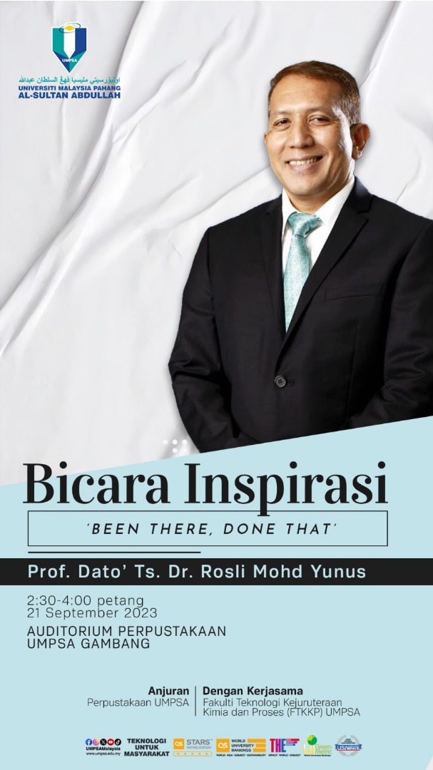Bicara Inspirasi: Been There, Done That oleh Prof. Dato' Ts Dr. Rosli Mohd Yunus